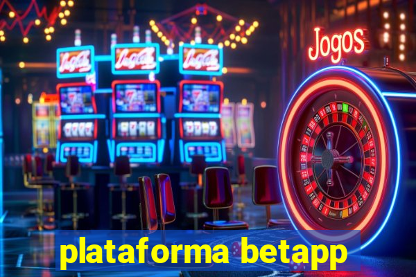 plataforma betapp